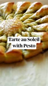 Tarte Au Soleil With Pesto An Immersive Guide By Entertaining With Beth
