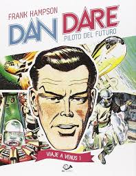 Amazon.com: Dan Dare. Viaje A Venus 01: 9788899086039: Frank Hampson: Books
