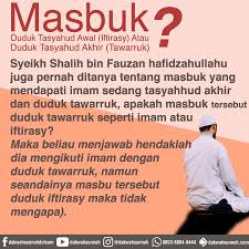 Tata cara menjadi masbuk, pengertian masbuk serta tata cara makmum sebagai masbuk yang wajib untuk diketahui. Makmum Masbuk Harus Bagaimana Nasihat Sahabat