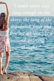50 Inspirational Beach Quotes For Those That Love The Sea Life Well Cruised
