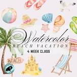 Weekly Watercolor: Beach Vacation