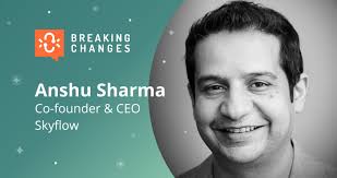 Breaking Changes” with Skyflow's Anshu Sharma: A Privacy-Respecting API  Economy