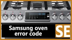 How do i unlock my samsung oven control panel? Samsung Stove Se Error Code Causes How Fix Problem