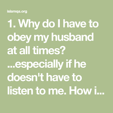 Oshirowanen apr 14 '13 at 18. 1 Why Do I Have To Obey My Husband At All Times Especially If He Doesn T Have To Listen To Me How Is Thi Divorce This Or That Questions Divorce Mediation