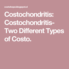 Costochondritis Costochondritis Two Different Types Of Costo Costochondritis Inflammatory Arthritis Fibromyalgia