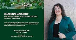 Relational Leadership: Knowing Others & Being Known