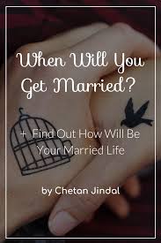 When Will You Get Married And How Will Be Your Married Life Through Astrology We Can Help Someone In Knowing Whether Th Married Life Marriage Love Prediction
