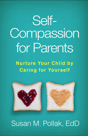 This article is for parents who want to learn more about adhd and how to help. Self Compassion For Parents Nurture Your Child By Caring For Yourself Pollak Susan M Germer Christopher Amazon Es Libros