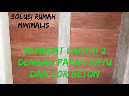 Anda bisa menyikat lantai tersebut atau menggunakan cara apa pun yang anda sukai. Solusi Rumah Minimalis Bangun Rumah Lantai 2 Dengan Papan Kayu Dan Balok Cor Kuat Dan Alami Youtube
