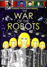 The War of The Robots – Cinematic For The People
