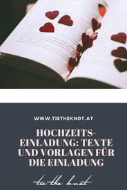 Texte Fur Die Hochzeitseinladung Die Schonsten Vorlagen Hochzeitseinladung Hochzeitseinladung Spruche Spruche Einladung Hochzeit