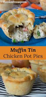 Ready For A New Spin On A Family Classic Try Out Our Muffin Tin Chicken Pot Pies Homemade Chicken Pot Pie Muffin Tin Chicken Pot Pie Chicken Pot Pie Recipes