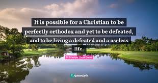 Faith is the refusal to panic. the glory of the gospel is that when the church is absolutely different from the world, she invariably attracts it. Best D Martyn Lloyd Jones Quotes With Images To Share And Download For Free At Quoteslyfe