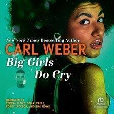 Big Girls Do Cry Audiobook by Carl Weber