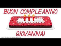 Tanti Auguri Di Buon Compleanno Giovanna Youtube Buon Compleanno Auguri Di Buon Compleanno Compleanno