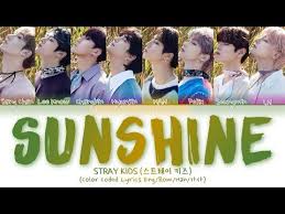 Stray Kids Sunshine Lyrics English Translation Gaana offers you free, unlimited access to over 45 million hindi songs, bollywood music, english mp3 songs, regional music & mirchi play. stray kids sunshine lyrics english