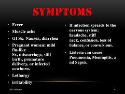 What are the symptoms and the disease that caused by listeria bacteria in pregnant women? Listeria Monocytogenes