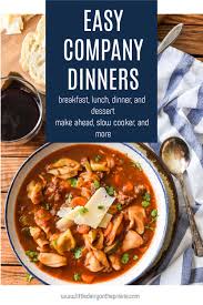 Store it in the refrigerator until ready to serve. Easy Entertaining Dinner Recipes For Company Little Dairy On The Prairie