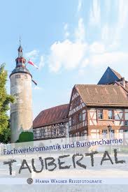 Bilder Zum Taubertal Von Hanna Wagner Reisefotografie Taubertal Reisefotografie Reisen