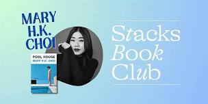 Mary H.K. Choi Author Event: POOL HOUSE