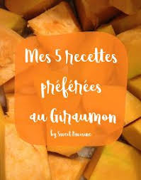Mes 5 Recettes Preferees A Base De Giraumon Sweet Kwisine Recette Idee Recette Recettes De Cuisine
