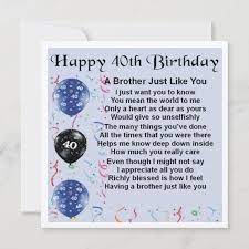 Send him some gifts accompanied by the best prayers that can turn his life around for the best. 40th Birthday Card Brother Zazzle Com In 2021 40th Birthday Quotes Birthday Wishes For Brother 40th Birthday