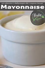 Mayonnaise Selbst Gemacht Und Vegan Dailyvegan Rezept Mayonnaise Rezepte Lecker