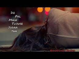 Check spelling or type a new query. Do Pal Tujhse Juda Tha Emotional Whatsapp Status Video Korean Mix Youtube Romantic Songs Video Love Songs Hindi Love Songs Lyrics