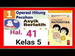 Kunci jawaban matematika kelas 5 halaman 174. Kunci Jawaban Asyik Berlatih Hal 41 Matematika Kelas 5 Sd Pecahan Youtube