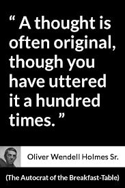Oliver Wendell Holmes Sr About Repeating The Autocrat Of The Breakfast Table 1858 Oliver Wendell Holmes Holmes Wendell