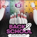BACK 2 SCHOOL FREE BOWLING EVENT