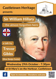 Do come along to this fascinating talk about the interesting life of the  man who founded the RNLI, here in the Island.