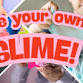 Make Your Own Slime Event event image