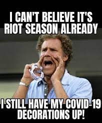 Memes about believe and related topics. I Can T Believe It S Riot Season Already A Journal Of The Plague Year Covid 19 Archive