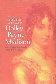 The Selected Letters of Dolley Payne Madison : Mattern, David B., Shulman,  Holly C.: Amazon.de: Books