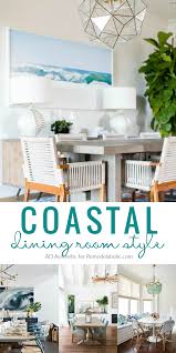 Bringing the dining room and its beachy pieces. Remodelaholic Decorating A Coastal Dining Room Inspiration And Tips