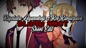 Fanarts of characters/pairings need not to be tagged as such, unless they depict significant events in the plot. Kiyotaka AyanokÅji X Kei Karuizawa Bloodshot Short Edit Youtube