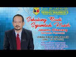 Selamat datang ke laman rasmi pusat sumber smk tengku mahmud 2! Sekalung Budi Sejambak Kasih Jasamu Di Kenang Fauzi Bin Salleh Youtube