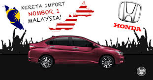 Perlu memperbaharui insurans kereta anda di malaysia? Honda Kereta Import Nombor 1 Malaysia Tahun Ketiga Berturut Turut