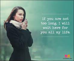 Discover and share quotes on waiting too long. Waiting For Love Quotes 50 Quotes You Will Totally Relate To