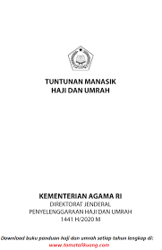 Fachrul mengatakan, jemaah haji yang akan diberangkatkan pada penyelenggaraan haji 1442 h/ 2021 m adalah jemaah haji yang berhak berangkat dan telah melunasi biaya hal tersebut sesuai keputusan menteri agama nomor 494 tahun 2020 tentang pembatalan keberangkatan ibadah haji. Download Buku Tuntunan Manasik Haji Dan Umrah Kemenag 2020 Pdf