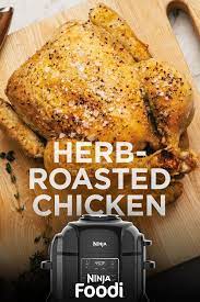 Ninja Foodi Herb Roasted Chicken Ninja Cooking System Recipes Ninja Recipes Herb Roasted Chicken