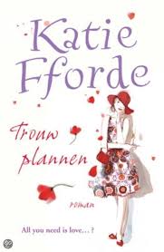 Bol Com Trouwplannen Katie Fforde Boeken Boekenwormen Lezen