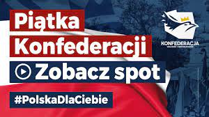 Informacje i wiadomości z polski i ze świata. Piatka Konfederacji Oficjalny Program Konfederacji Spot Wyborczy Youtube