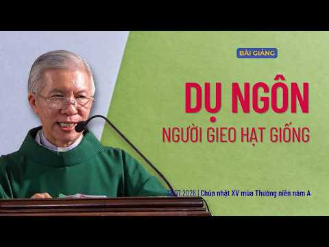 Dụ ngôn người gieo hạt giống - Chúa nhật XV Thường niên năm A