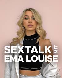 SexTalk: Ema Louise – Offen über Sex