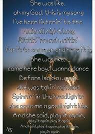Unfortunately, we are not authorized to show these lyrics. Luke Bryan Play It Again Except For What It Says At The Beginning I Like This Song Music Quotes Lyrics Country Lyrics Words