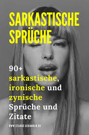 Sarkastische Spruche 90 Sarkastische Und Ironische Spruche Und Zitate In 2020 Sarkastische Spruche Sarkastisch Ironie Zitate