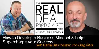 How to Develop a Business Mindset to Supercharge Your Business with Martial  Arts Industry Icon Greg Silva
