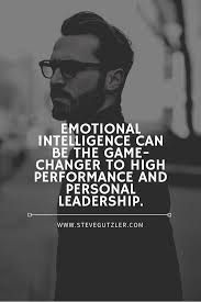  Emotional Intelligence For Leadership Emotional Intelligence Quotes Intelligence Quotes Emotional Intelligence